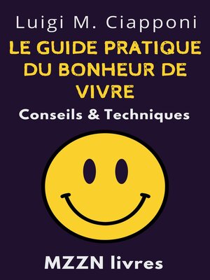 cover image of Le Guide Pratique Du Bonheur De Vivre